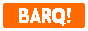 BARQ!